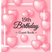 15th Birthday Guest Book: Keepsake Gift for Men and Women Turning 15 - Hardback with Funny Pink Balloon Hearts Themed Decorations & Supplies, Personal