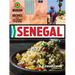 Senegal: Modern Senegalese Recipes from the Source to the Bowl