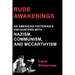 Rude Awakenings: An American Historian's Encounter with Nazism, Communism and McCarthyism