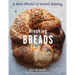 Breaking Breads: A New World of Israeli Baking--Flatbreads, Stuffed Breads, Challahs, Cookies, and the Legendary Chocolate Babka
