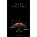 What Follows