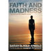 Faith and Madness: A Spiritual and Psychological Journey