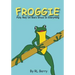 Froggie: Fully Rely On God's Grace In Everything