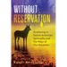 Without Reservation: Awakening to Native American Spirituality and the Ways of Our Ancestors