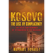 Kosovo: The Loss by Complacency: The Relic and Reminder of Ottomanism in the Balkans