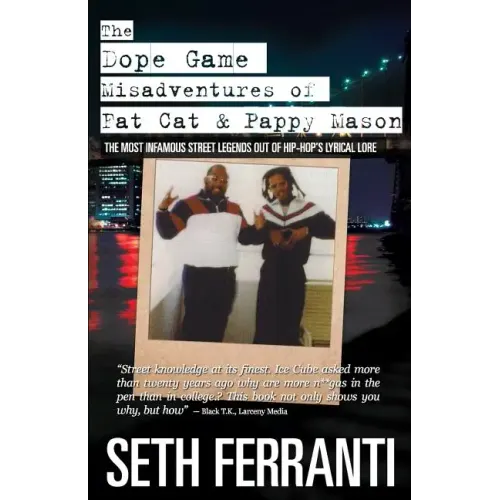 The Dope Game - Misadventures of Fat Cat & Pappy Mason