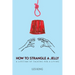 How to Strangle a Jelly