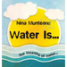 Water Is...
