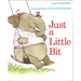 Just a Little Bit