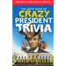 The Great Book of Crazy President Trivia: Interesting Stories of American Presidents