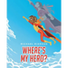 Where's My Hero?