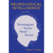 Neurological Intelligence: Volume 2: Strategies and Tools to Heal and Grow