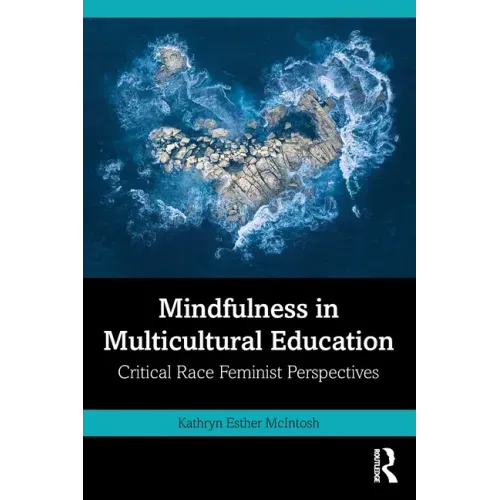 Mindfulness in Multicultural Education: Critical Race Feminist Perspectives