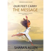 Our Feet Carry The Message: A Beginner's Manual For Inspiring Dance Ministers