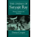 The Cinema of Satyajit Ray: Between Tradition and Modernity