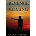 Revenge Is Coming: After The Vietnam War Novel