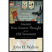 Ancient Near Eastern Thought and the Old Testament: Introducing the Conceptual World of the Hebrew Bible