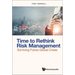 Time to Rethink Risk Management: Surviving Future Global Crises