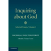 Inquiring about God: Volume 1, Selected Essays