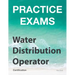Practice Exams - Water Distribution Operator Certification: Grades 1 and 2