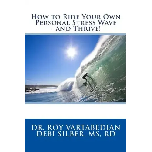 How to Ride Your Own Personal Stress Wave and Thrive!