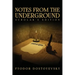 Notes from the Underground: The Scholar's Edition