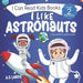 I Like Astronauts: Astronaut book for girls: Kids space book level 2