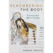 Remembering the Body: Preaching That Affirms Sexuality