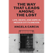 The Way That Leads Among the Lost: Life, Death, and Hope in Mexico City's Anexos