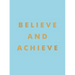 Believe and Achieve: Inspirational Quotes and Affirmations for Success and Self-Confidence