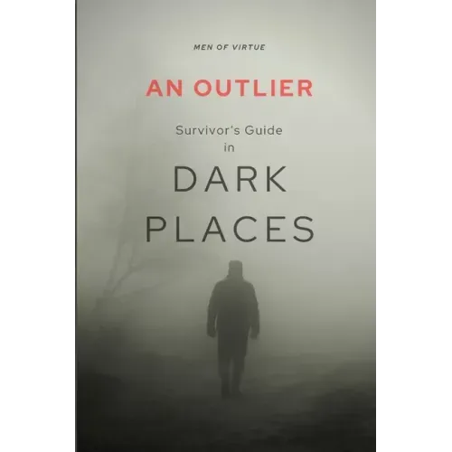 An Outlier Survivor's Guide in Dark Places: 2 Peter Devotional Commentary