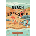 Beach Explorer: 50 Things to See and Discover on the Beach