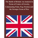 The Battle of Britain: An Analysis in Terms of Center of Gravity, Culminating Point, Fog, Friction and the Stronger Form of War