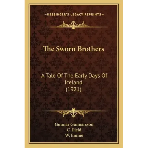 The Sworn Brothers: A Tale of the Early Days of Iceland (1921)