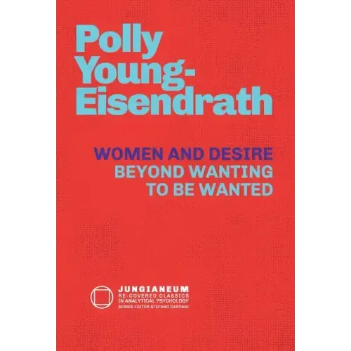 Women and Desire: Beyond Wanting to be Wanted