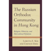 The Russian Orthodox Community in Hong Kong: Religion, Ethnicity, and Intercultural Relations