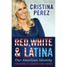Red, White and Latina: Our American Identity