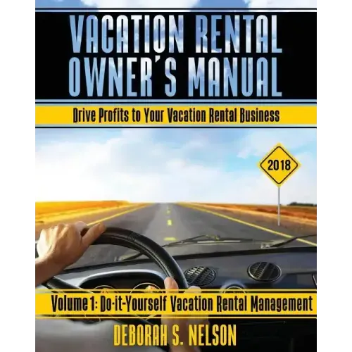 Vrom: Vacation Rental Owner's Manual: Volume 1 Do-it-Yourself Vacation Rental Management