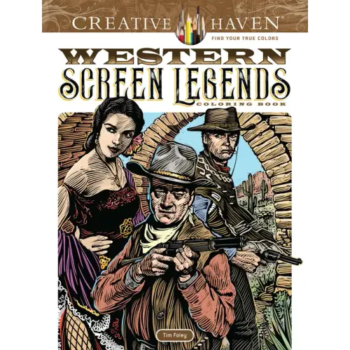 Creative Haven Western Screen Legends Coloring Book