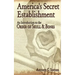 America's Secret Establishment: An Introduction to the Order of Skull & Bones