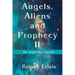 Angels, Aliens and Prophecy II: The Angel-Alien Agenda