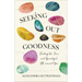 Seeking Out Goodness