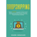 Dropshipping: Road to $10,000 per month of Passive Income Doesn't Have to be Difficult! Learn more about Social Media Advertising, F