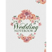 Wedding Notebook: A Keepsake Guest Book For The Bridal Couple On Their Wedding Day