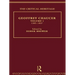 Geoffrey Chaucer: The Critical Heritage Volume 1 1385-1837
