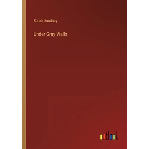 Under Gray Walls
