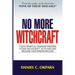 No More Witchcraft: 7 Days Spiritual Warfare Prayers to End Witchcraft Activities And Release Your Breakthrough