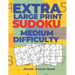 Extra Large Print Sudoku Medium Difficulty: Sudoku In Very Large Print - Brain Games Book For Adults