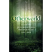 Otherworld: Ecstatic Witchcraft for the Spirits of the Land