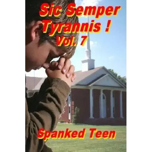 Sic Semper Tyrannis !, Volume 7